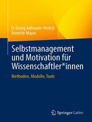 cover image of Selbstmanagement und Motivation für Wissenschaftler*innen